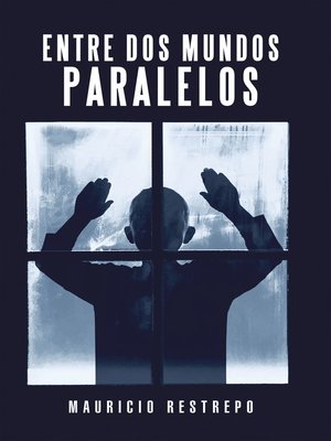 cover image of Entre Dos Mundos Paralelos